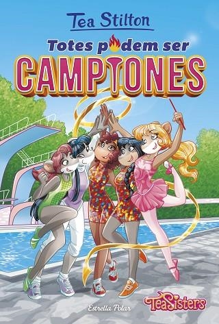 TOTES PODEM SER CAMPIONES | 9788491372974 | TEA STILTON | Llibreria La Gralla | Librería online de Granollers
