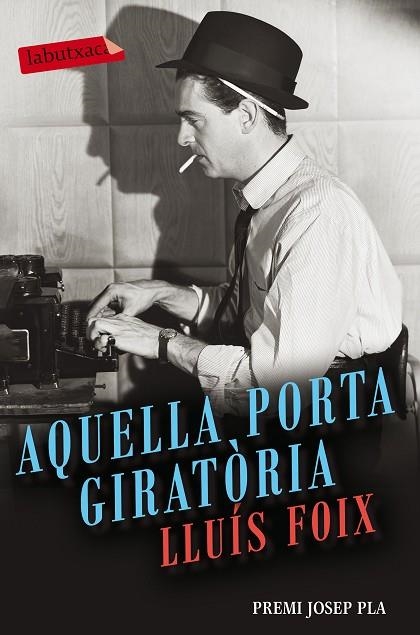 AQUELLA PORTA GIRATÒRIA (BUTXACA) | 9788416600977 | FOIX, LLUIS | Llibreria La Gralla | Llibreria online de Granollers