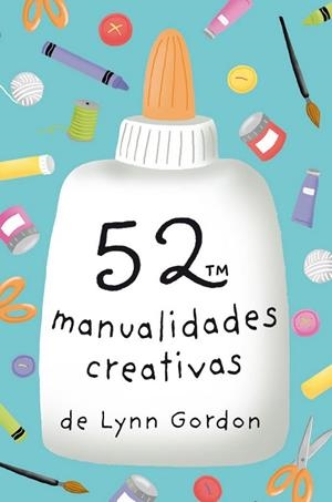 52 MANUALIDADES CREATIVAS | 9788868216580 | GORDON, LYNN | Llibreria La Gralla | Llibreria online de Granollers