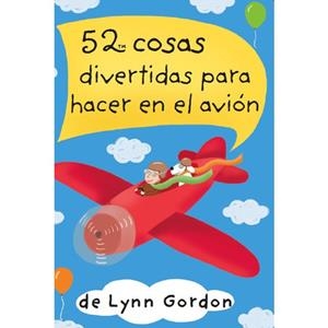 52 COSAS DIVERTIDAS PARA HACER EN EL AVION | 9788868217914 | GORDON, LYNN | Llibreria La Gralla | Llibreria online de Granollers
