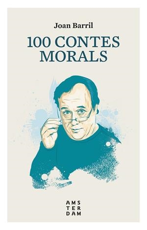 100 CONTES MORALS | 9788416743513 | BARRIL, JOAN | Llibreria La Gralla | Llibreria online de Granollers