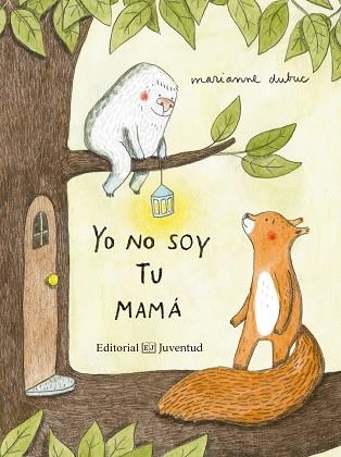 YO NO SOY TU MAMÁ | 9788426144409 | DUBUC, MARIANNE | Llibreria La Gralla | Llibreria online de Granollers