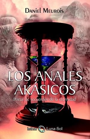 LOS ANALES AKÁSICOS | 9788494707827 | MEUROIS, DANIEL | Llibreria La Gralla | Librería online de Granollers