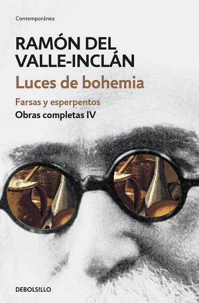 LUCES DE BOHEMIA  FARSAS Y ESPERPENTOS (OBRAS COMPLETAS VALLE-INCLÁN 4) | 9788466339704 | VALLE-INCLAN, RAMON | Llibreria La Gralla | Llibreria online de Granollers