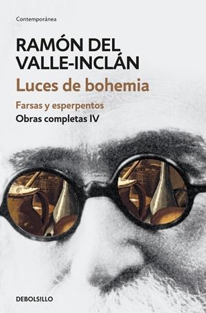 LUCES DE BOHEMIA  FARSAS Y ESPERPENTOS (OBRAS COMPLETAS VALLE-INCLÁN 4) | 9788466339704 | VALLE-INCLAN, RAMON | Llibreria La Gralla | Llibreria online de Granollers