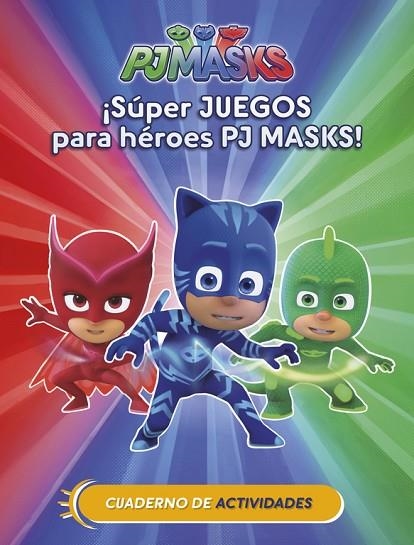 SUPER JUEGOS PARA HEROES PJ MASKS!  | 9788437201658 | VVAA | Llibreria La Gralla | Llibreria online de Granollers