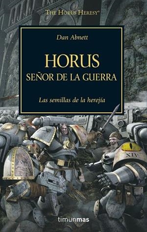 HORUS  SEÑOR DE LA GUERRA  N.º 1 | 9788445003091 | ABNETT, DAN | Llibreria La Gralla | Librería online de Granollers