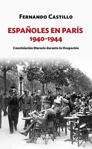 ESPAÑOLES EN PARIS 1940-1944 | 9788416247899 | CASTILLO, FERNANDO | Llibreria La Gralla | Librería online de Granollers