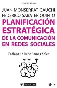 PLANIFICACION ESTRATEGICA DE LA COMUNICACION EN REDES SOCIALES | 9788491167754 | MONTSERRAT, JUAN; SABATER, FEDERICO | Llibreria La Gralla | Librería online de Granollers