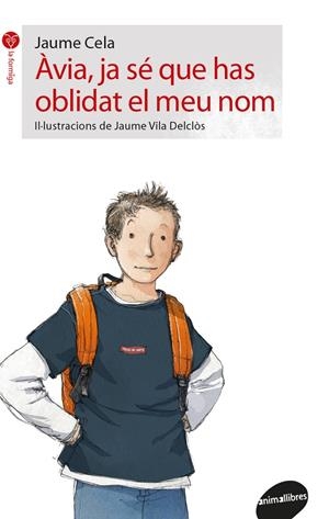 AVIA  JA SE QUE HAS OBLIDAT EL MEU NOM | 9788416844180 | CELA, JAUME | Llibreria La Gralla | Llibreria online de Granollers
