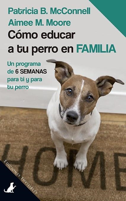 COMO EDUCAR A TU PERRO EN FAMILIA | 9788494561382 | MCCONNELL, PATRICIA B ; MOORE, AIMEE M. | Llibreria La Gralla | Librería online de Granollers