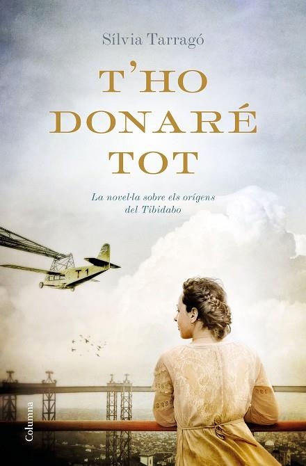 T'HO DONARE TOT | 9788466422727 | TARRAGO, SILVIA | Llibreria La Gralla | Librería online de Granollers