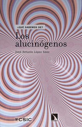ALUCINOGENOS, LOS | 9788490973325 | LOPEZ, JOSE ANTONIO | Llibreria La Gralla | Librería online de Granollers