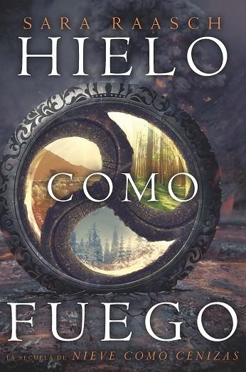 HIELO COM FUEGO (NIEVE COMO CENIZAS 2) | 9788494595592 | RAASCH, SARA | Llibreria La Gralla | Librería online de Granollers