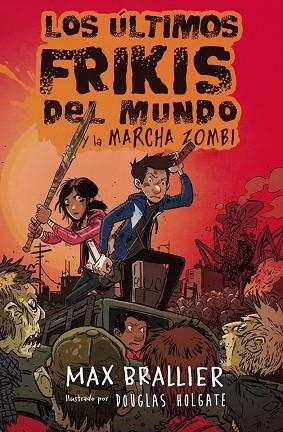 ULTIMOS FRIKIS DEL MUNDO  Y LA MARCHA ZOMBIE | 9788416387953 | BRALLIER, MAX | Llibreria La Gralla | Librería online de Granollers