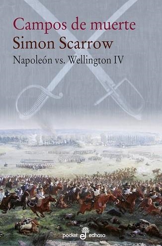 CAMPOS DE MUERTE NAPOLEON VS WELLINGTON IV | 9788435021630 | SCARROW, SIMON  | Llibreria La Gralla | Llibreria online de Granollers