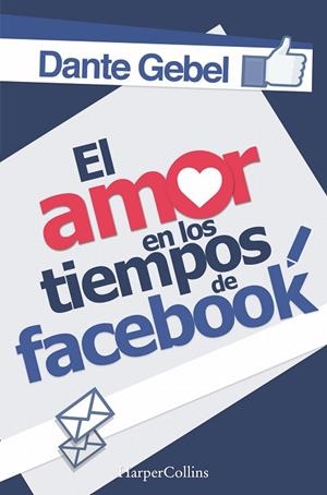 AMOR EN LOS TIEMPOS DE FACEBOOK, EL  | 9788491390855 | GEBEL, DANTE | Llibreria La Gralla | Librería online de Granollers