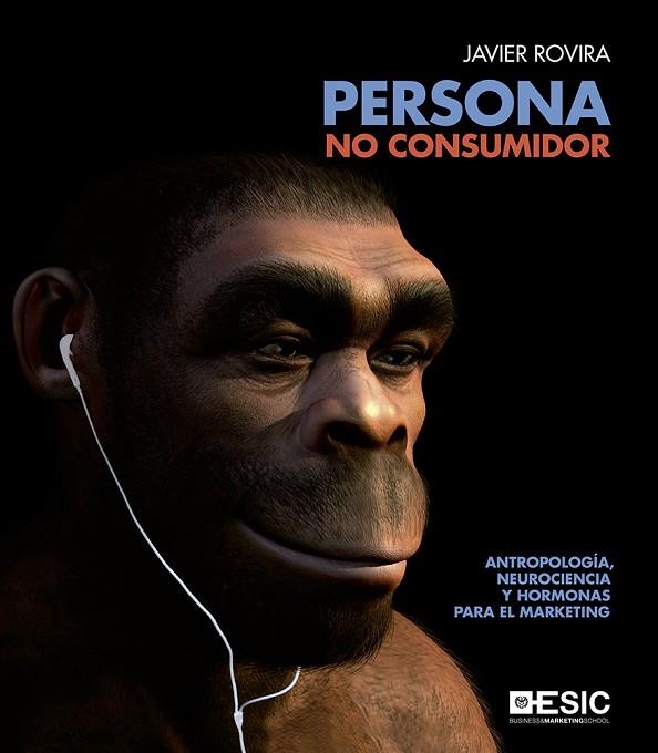 PERSONA  NO CONSUMIDOR | 9788417024567 | ROVIRA, JAVIER | Llibreria La Gralla | Llibreria online de Granollers