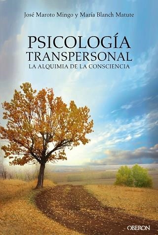 PSICOLOGÍA TRANSPERSONAL | 9788441539167 | MAROTO MINGO, JOSÉ/BLANCH MATUTE, MARÍA AGUSTINA | Llibreria La Gralla | Librería online de Granollers