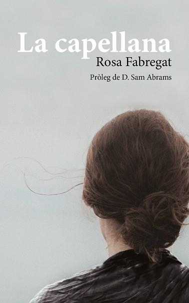 CAPELLANA, LA | 9788499758602 | FABREGAT, ROSA | Llibreria La Gralla | Librería online de Granollers