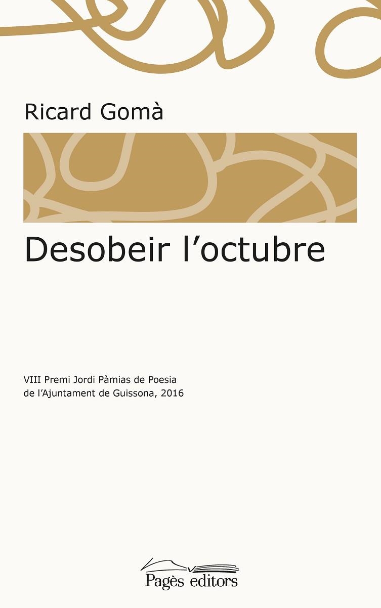 DESOBEIR L'OCTUBRE | 9788499758466 | GOMÀ, RICARD | Llibreria La Gralla | Llibreria online de Granollers