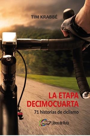 ETAPA DECIMOCUARTA, LA | 9788494565137 | KRABBÉ, TIM | Llibreria La Gralla | Librería online de Granollers