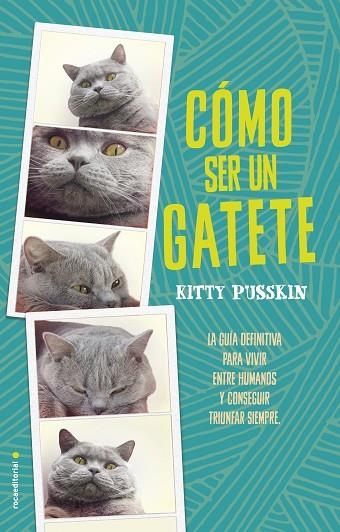 CÓMO SER UN GATETE | 9788416700592 | PUSSKIN, KITTY | Llibreria La Gralla | Llibreria online de Granollers