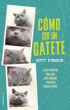 CÓMO SER UN GATETE | 9788416700592 | PUSSKIN, KITTY | Llibreria La Gralla | Librería online de Granollers