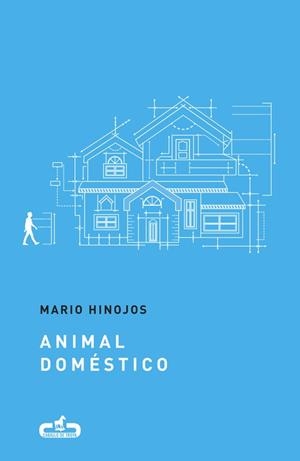 ANIMAL DOMÉSTICO  | 9788415451709 | HINOJOS, MARIO | Llibreria La Gralla | Librería online de Granollers