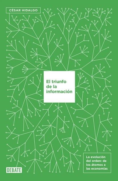 TRIUNFO DE LA INFORMACIÓN, EL | 9788499927145 | HIDALGO, CESAR | Llibreria La Gralla | Librería online de Granollers