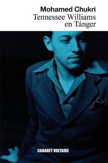 TENNESSEE WILLIAMS EN TÁNGER | 9788494710803 | CHUKRI, MOHAMED | Llibreria La Gralla | Librería online de Granollers