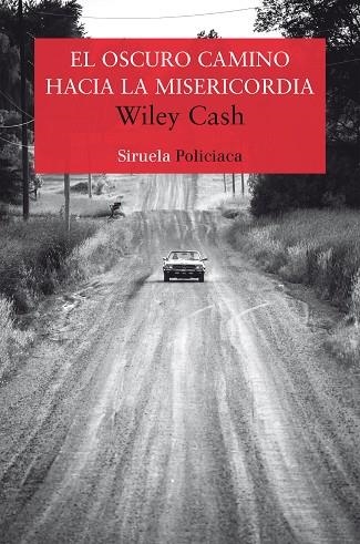 OSCURO CAMINO HACIA LA MISERICORDIA, EL | 9788417041434 | CASH, WILEY | Llibreria La Gralla | Librería online de Granollers