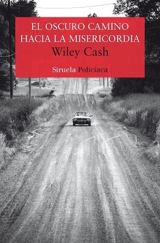 OSCURO CAMINO HACIA LA MISERICORDIA, EL | 9788417041434 | CASH, WILEY | Llibreria La Gralla | Llibreria online de Granollers