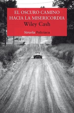OSCURO CAMINO HACIA LA MISERICORDIA, EL | 9788417041434 | CASH, WILEY | Llibreria La Gralla | Llibreria online de Granollers