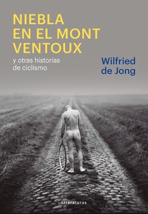 NIEBLA EN EL MONT VENTOUX | 9788415070849 | WILFRIED, JONG | Llibreria La Gralla | Librería online de Granollers