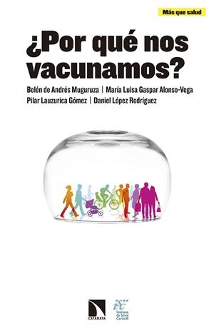 POR QUE NOS VACUNAMOS? | 9788490973257 | LAUZURICA GÓMEZ, PILAR/LÓPEZ RODRÍGUEZ, DANIEL/GASPAR ALONSO-VEGA, Mª LUISA/DE ANDRÉS MUGURUZA, BELÉ | Llibreria La Gralla | Librería online de Granollers