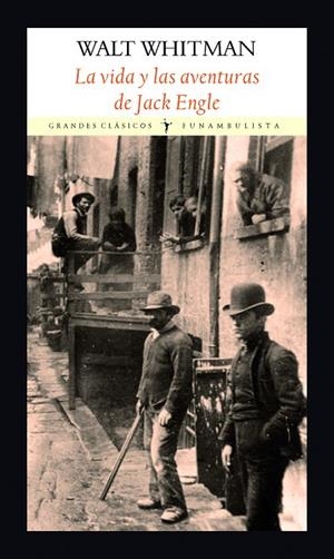 VIDA Y LAS AVENTURAS DE JACK ENGLE, LA | 9788494712906 | WHITMAN, WALT | Llibreria La Gralla | Librería online de Granollers