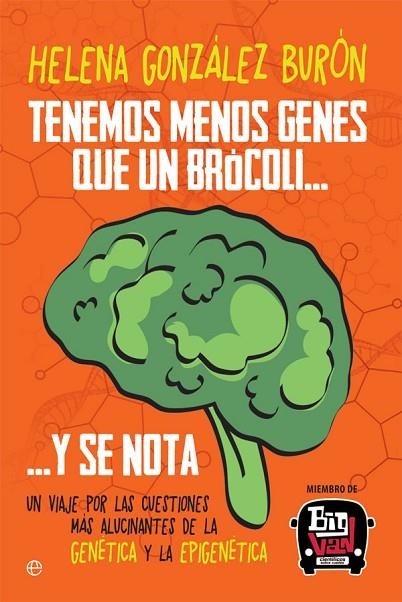 TENEMOS MENOS GENES QUE UN BRÓCOLI… Y SE NOTA | 9788491640547 | GONZÁLEZ BURÓN, HELENA | Llibreria La Gralla | Librería online de Granollers