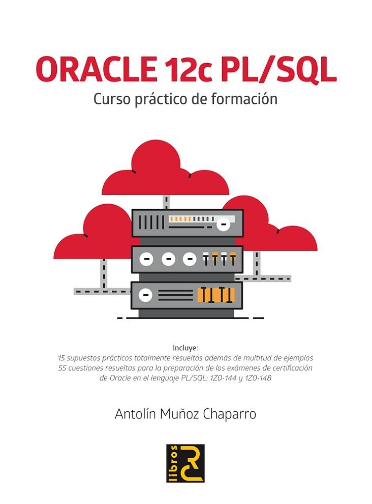 ORACLE 12C PL SQL CURSO PRACTICO DE FORMACION | 9788494717000 | MUÑOZ, ANTOLIN | Llibreria La Gralla | Librería online de Granollers
