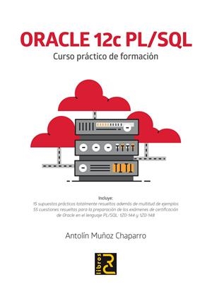 ORACLE 12C PL SQL CURSO PRACTICO DE FORMACION | 9788494717000 | MUÑOZ, ANTOLIN | Llibreria La Gralla | Llibreria online de Granollers