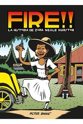 FIRE HISTORIA DE ZORA NEALE HURSTON | 9788416400690 | BAGGE, PETER | Llibreria La Gralla | Llibreria online de Granollers