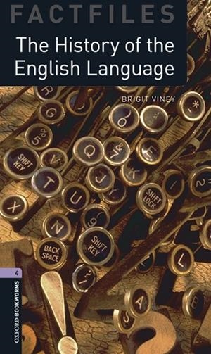 HISTORY OF THE ENGLISH LANGUAGE,THE. OXFORD BOOKWORMS 4  | 9780194638036 | VINEY, BRIGIT | Llibreria La Gralla | Llibreria online de Granollers