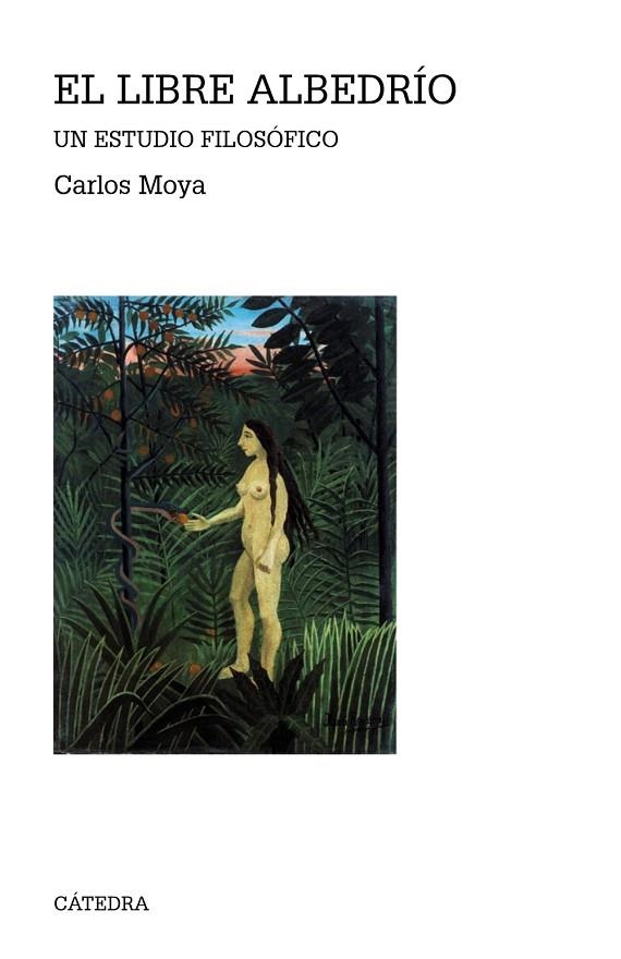 LIBRE ALBEDRÍO, EL | 9788437637143 | MOYA ESPÍ, CARLOS | Llibreria La Gralla | Librería online de Granollers