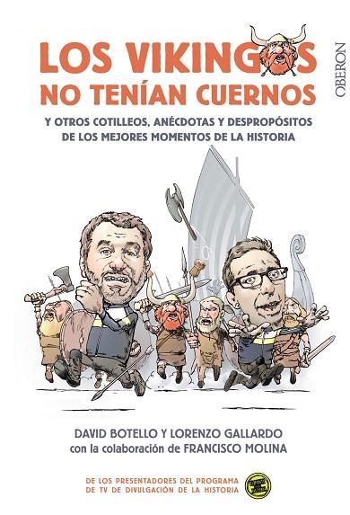 VIKINGOS NO TENÍAN CUERNOS, LOS | 9788441539136 | BOTELLO MÉNDEZ, DAVID/GALLARDO LIÉBANA, LORENZO/MOLINA PLÁGARO, FRANCISCO | Llibreria La Gralla | Llibreria online de Granollers