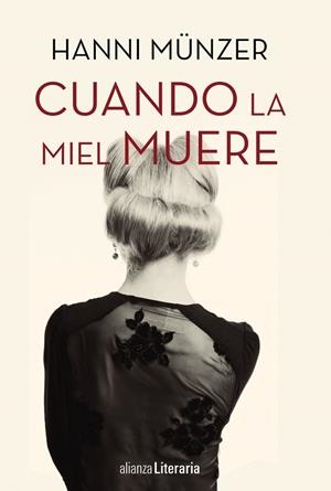 CUANDO LA MIEL MUERE | 9788491047667 | MÜNZER, HANNI | Llibreria La Gralla | Llibreria online de Granollers