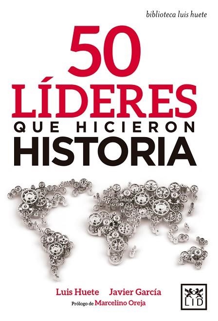 50 LÍDERES QUE HICIERON HISTORIA | 9788416894789 | HUETE, LUIS / GARCIA, JAVIER | Llibreria La Gralla | Llibreria online de Granollers