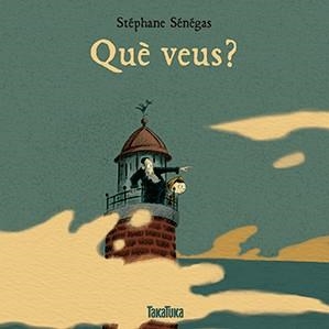 QUE VEUS? | 9788416003853 | SENEGAS, STEPHANE | Llibreria La Gralla | Librería online de Granollers