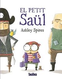 PETIT SAUL, EL  | 9788416003877 | SPIERES, ASHLEY | Llibreria La Gralla | Librería online de Granollers