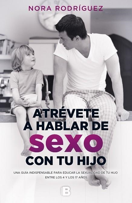 ATRÉVETE A HABLAR DE SEXO CON TU HIJO | 9788466661300 | RODRÍGUEZ, NORA | Llibreria La Gralla | Llibreria online de Granollers