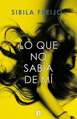LO QUE NO SABÍA DE MI | 9788466661805 | FREIJO, SIBILA | Llibreria La Gralla | Librería online de Granollers